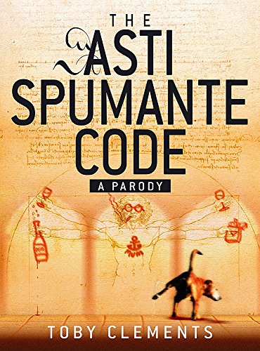 Stock image for The Asti Spumante Code: A Parody for sale by ThriftBooks-Atlanta