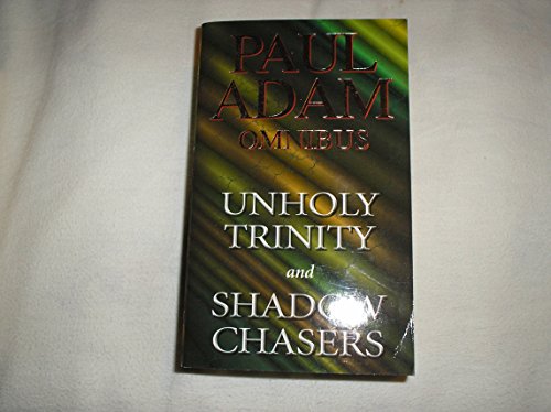 9780751537864: Unholy Trinity/Shadow Chasers