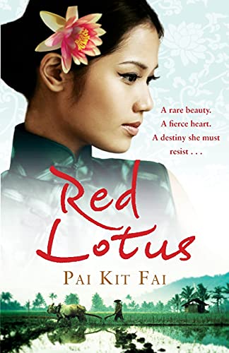 Stock image for Red Lotus: A Rare Beauty, a Fierce Heart, a Destiny She Must Resist for sale by Front Cover Books