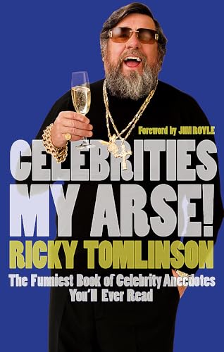 Stock image for Celebrities My Arse! for sale by J J Basset Books, bassettbooks, bookfarm.co.uk