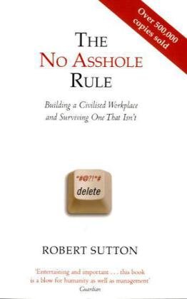 9780751539295: The No Asshole Rule: Building a Civilised Workplace and Surviving One That Isn't