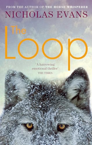 9780751539370: The Loop [Paperback] [Aug 17, 2006] Nicholas Evans