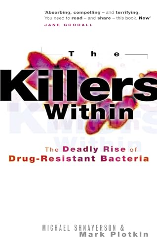 9780751539493: The Killers Within: The Deadly Rise of Drug-Resistant Bacteria