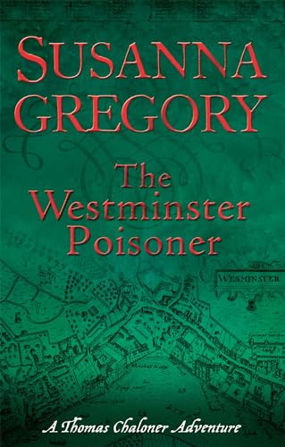 The Westminster Poisoner (Thomas Chaloner Mysteries) (9780751539554) by Gregory, Susanna