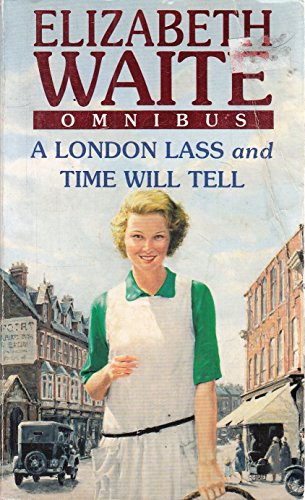Beispielbild fr A London Lass/Time Will Tell: AND Time Will Tell zum Verkauf von AwesomeBooks
