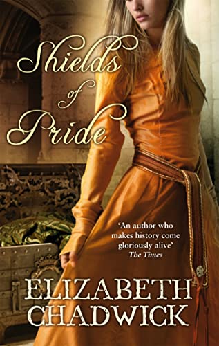 Imagen de archivo de Shields of Pride. Elizabeth Chadwick a la venta por ThriftBooks-Atlanta