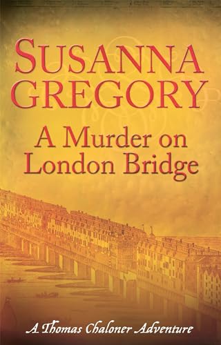 9780751541823: A Murder on London Bridge (Exploits of Thomas Chaloner)