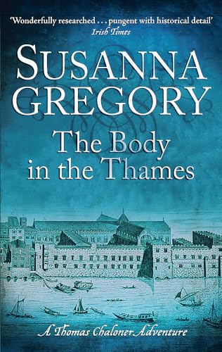 Beispielbild fr The Body In The Thames: 6 (Adventures of Thomas Chaloner) zum Verkauf von AwesomeBooks
