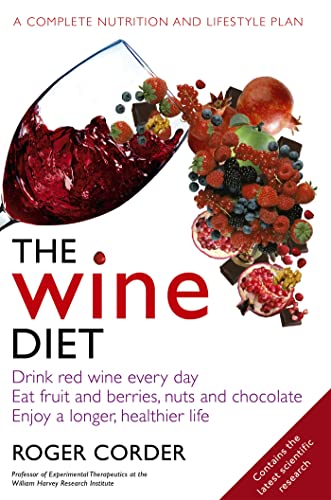9780751542011: The Wine Diet: A Complete Nutrition and Lifestyle Plan. Roger Corder