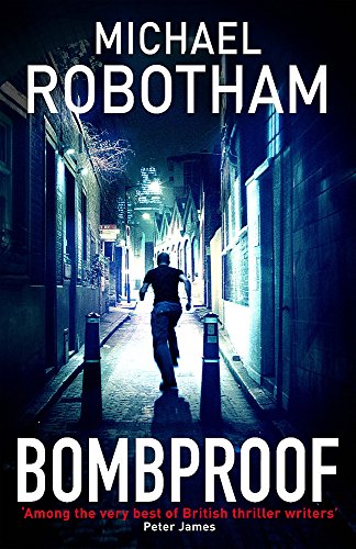 Bombproof : Some days are simply explosive - Michael Robotham