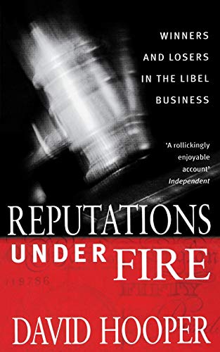 Beispielbild fr Reputations Under Fire: Winners and Losers in the Libel Business: Winners and Losers in the Libel Business. David Hooper zum Verkauf von WorldofBooks