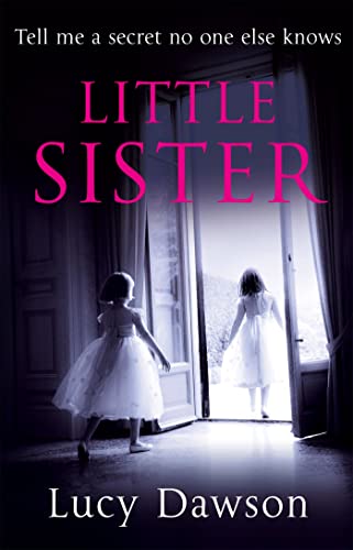 Little Sister [Paperback] by Dawson, Lucy ( Author ) - Dawson, Lucy