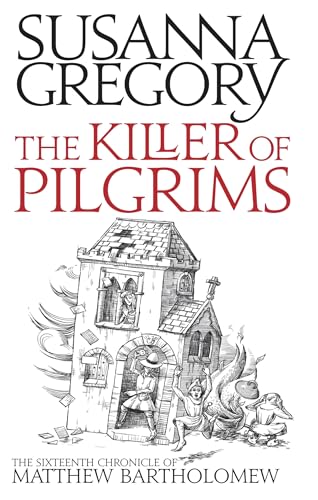 Stock image for The Killer of Pilgrims (Matthew Bartholomew Chronicles): The Sixteenth Chronicle of Matthew Bartholomew (Chronicles of Matthew Bartholomew) for sale by Chiron Media
