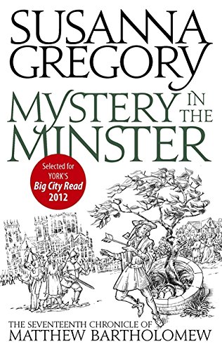 Mystery In The Minster: The Seventeenth Chronicle of Matthew Bartholomew (Paperback) - Susanna Gregory