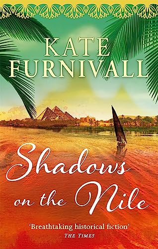 Beispielbild fr Shadows on the Nile: 'Breathtaking historical fiction' The Times zum Verkauf von WorldofBooks