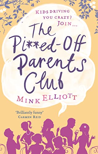 9780751543391: The Pi**ed-Off Parents Club