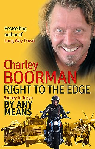 Beispielbild fr Right to the Edge: by Any Means : The Road to the End of the Earth zum Verkauf von Better World Books
