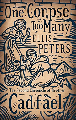 Stock image for One Corpse Too Many: The Second Chronicle of Brother Cadfael (The Cadfael Chronicles) for sale by SecondSale