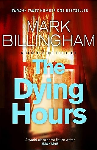 Beispielbild fr The Dying Hours: Tom Thorne Novels 11 zum Verkauf von BooksRun