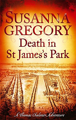 Imagen de archivo de Death in St James's Park: 8 (Exploits of Thomas Chaloner) (Adventures of Thomas Chaloner) a la venta por AwesomeBooks