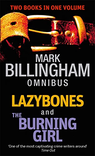 Stock image for Lazybones/The Burning Girl: Numbers 3 & 4 in series (Tom Thorne Omnibus 2) for sale by AwesomeBooks