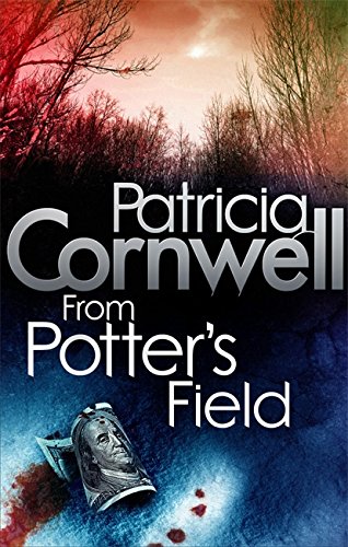 From Potter's Field (Kay Scarpetta) - Cornwell, Patricia