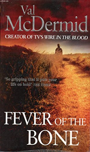 9780751544800: Fever Of The Bone: (Tony Hill and Carol Jordan, Book 6)