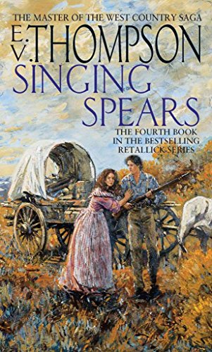 9780751545227: Singing Spears: Number 4 in series (Retallick Saga)