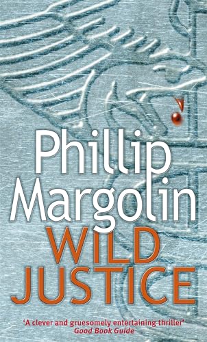 Wild Justice (9780751545708) by Phillip Margolin