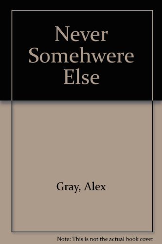 Stock image for Never Somehwere Else for sale by WorldofBooks