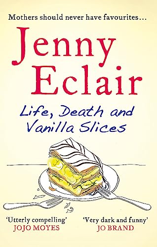 Stock image for Life, Death and Vanilla Slices for sale by Blackwell's