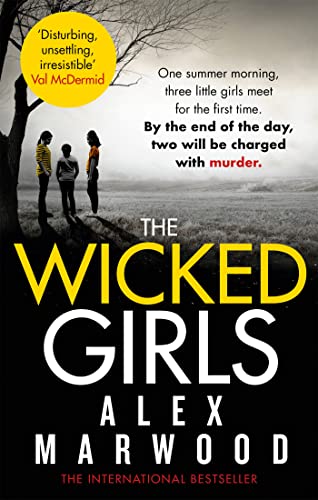 Beispielbild fr The Wicked Girls: An absolutely gripping, ripped-from-the-headlines psychological thriller: 1 zum Verkauf von WorldofBooks