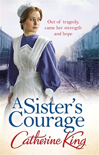 A Sister's Courage (9780751548372) by King, Catherine