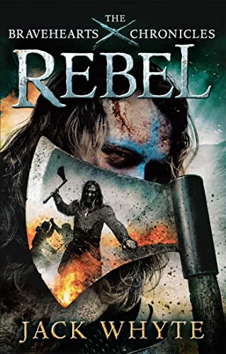 Stock image for Rebel: The Bravehearts Chronicles for sale by Front Cover Books