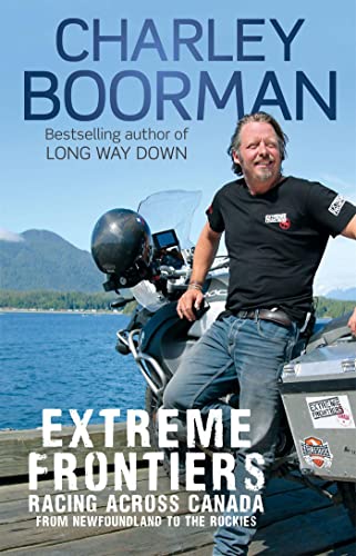 Stock image for Extreme Frontiers: Racing Across Canada from Newfoundland to the Rockies for sale by WorldofBooks