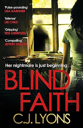 Blind Faith: A compelling and disturbing thriller with a shocking twist (Caitlyn Tierney Trilogy) [Paperback] Lyons, C. J. - C J Lyons