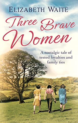 Three Brave Women - Elizabeth Waite