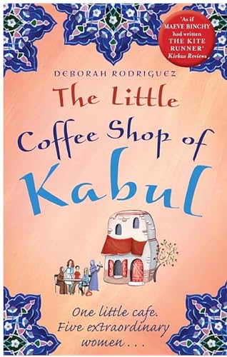 9780751550405: The Little Coffee Shop of Kabul: The heart-warming and uplifting international bestseller