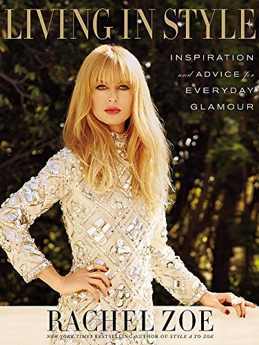 Imagen de archivo de Living In Style: Advice and Inspiration for Everyday Glamour a la venta por WorldofBooks