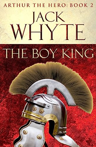 Beispielbild fr The Boy King: Legends of Camelot 2 (Arthur the Hero - Book II) zum Verkauf von SecondSale
