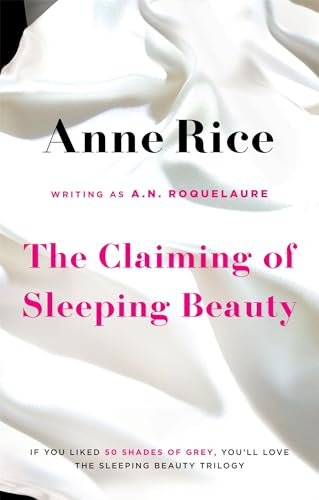 Imagen de archivo de The Claiming of Sleeping Beauty. Anne Rice Writing as A.N. Roquelaure a la venta por Ergodebooks