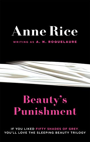 Beispielbild fr Beauty's Punishment. Anne Rice Writing as A.N. Roquelaure zum Verkauf von Brook Bookstore