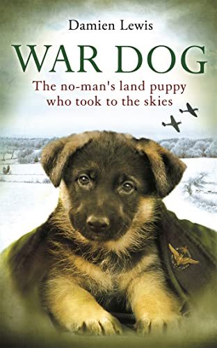 Beispielbild fr War Dog: The no-man's-land puppy who took to the skies zum Verkauf von WorldofBooks