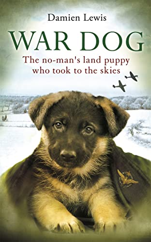 9780751552294: War Dog: The no-man's-land puppy who took to the skies