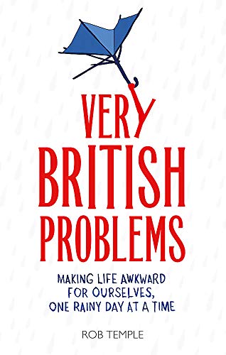 Stock image for Very British Problems: Making Life Awkward for Ourselves, One Rainy Day at a Time for sale by WorldofBooks