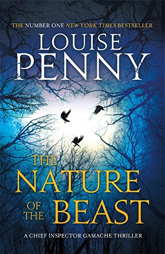 9780751552676: The Nature of the Beast: A Chief Inspector Gamache Mystery, Book 11