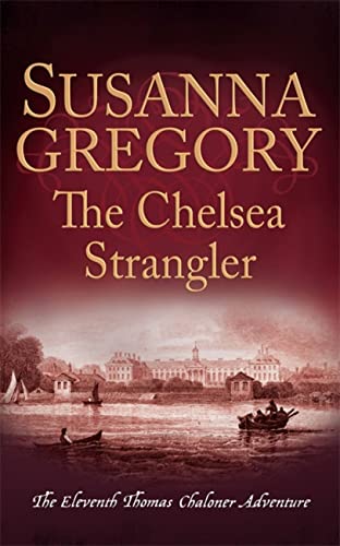 9780751552836: The Chelsea Strangler: The Eleventh Thomas Chaloner Adventure (Adventures of Thomas Chaloner)
