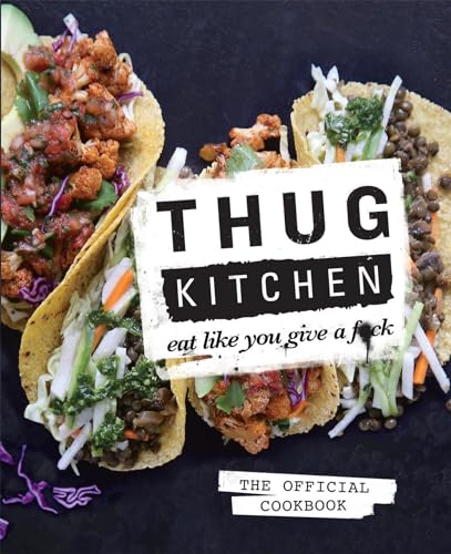 9780751555516: Thug Kitchen: Eat Like You Give a F**k