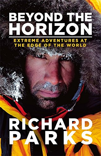 Stock image for Beyond the Horizon: Extreme Adventures at the Edge of the World for sale by AwesomeBooks