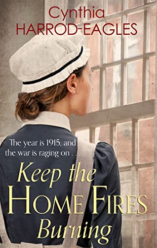 9780751556315: Keep the Home Fires Burning: War at Home, 1915